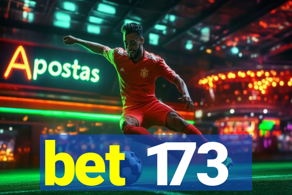 bet 173